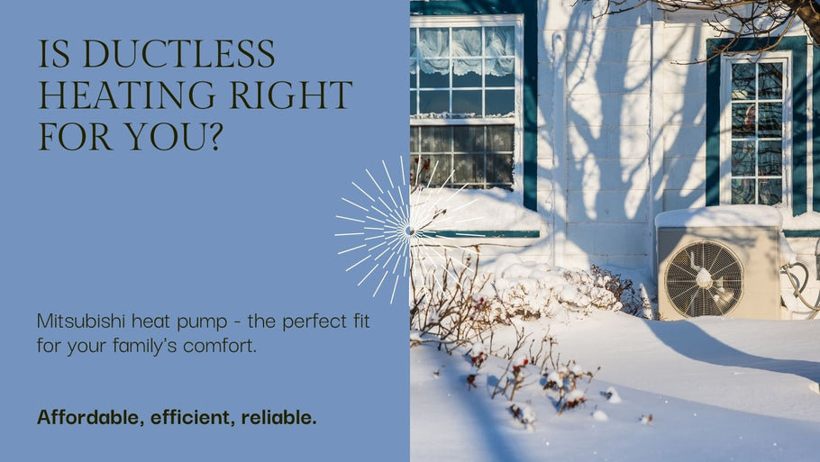 Is Ductless Heating and Cooling Right for You?